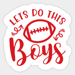 Let's Do This Boys Football Mom Dad Sticker